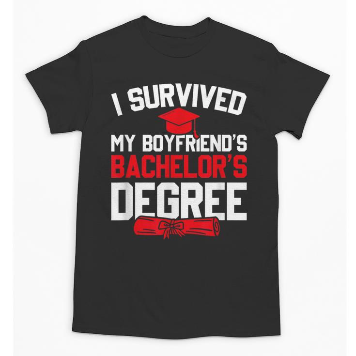 I Survived My Boyfriend's Bachelor's Degree Graduation Unisex T-Shirt