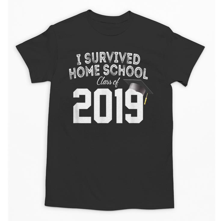 I Survived Home School Class Of 2019 Graduation t Shirt Unisex T-Shirt