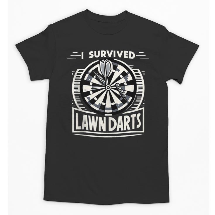 I Survived Lawn Darts Classic Yard Nostalgia Game Fun Unisex T-Shirt