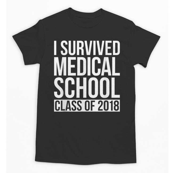 I Survived Medical School Class Of 2018 Graduation Shirt Unisex T-Shirt