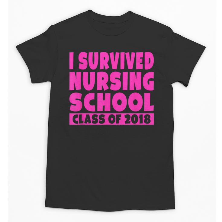 I Survived Nursing School Class Of 2018 Graduation Shirt Unisex T-Shirt