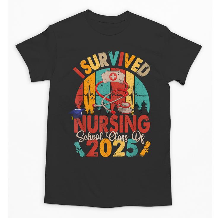 I Survived Nursing School Class Of 2025 Proud Graduation Unisex T-Shirt