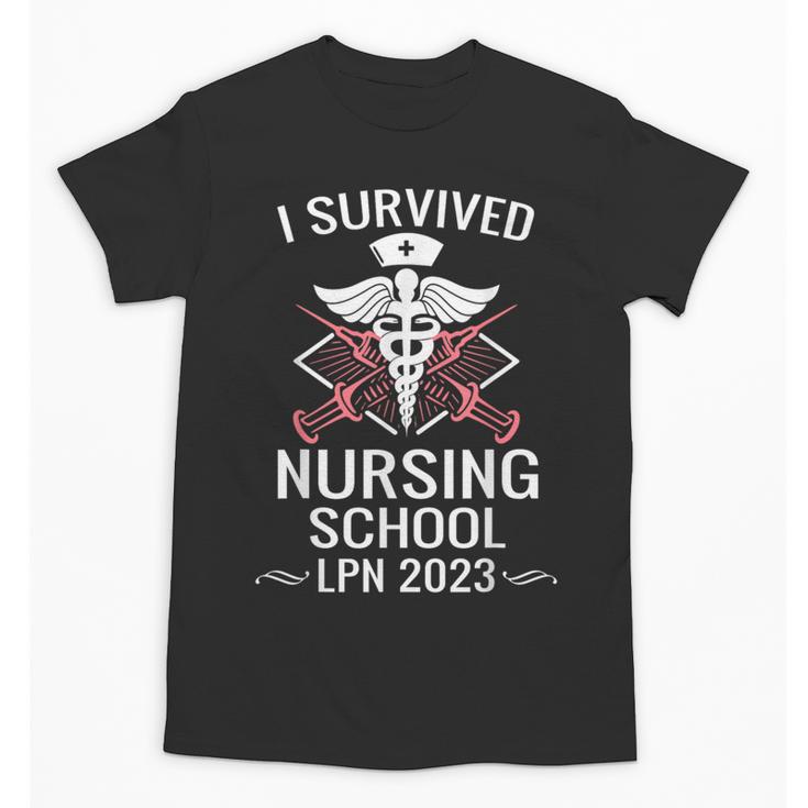 I Survived Nursing School LPN Class Of 2023 Nurse Graduation Unisex T-Shirt