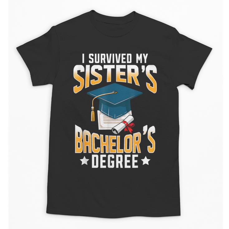 i Survived My Sisters Bachelor's Degree Graduation Gifts Unisex T-Shirt