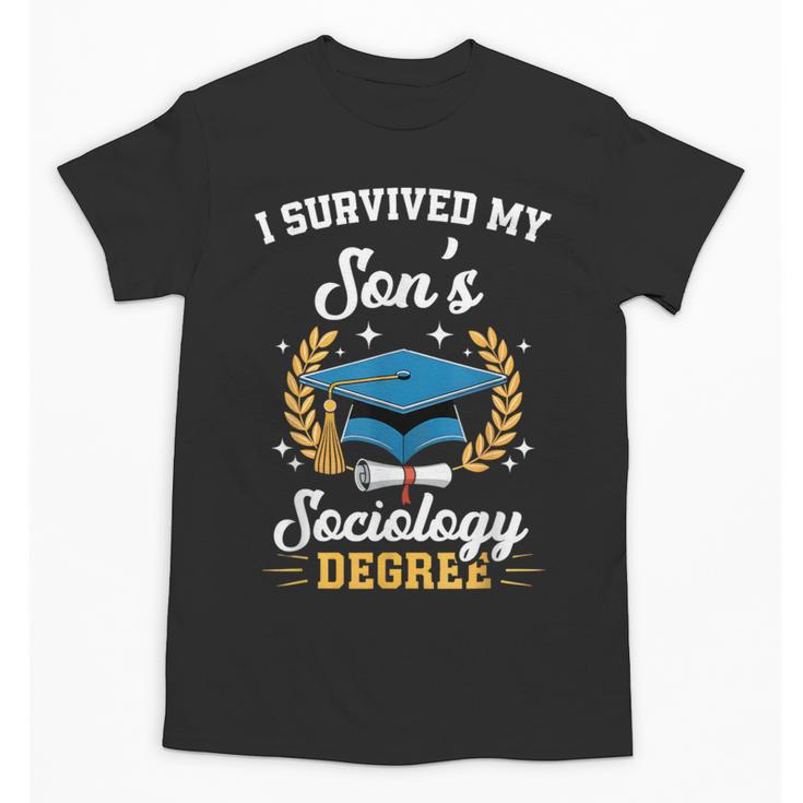 I Survived My Son's Sociology Degree Graduation Unisex T-Shirt