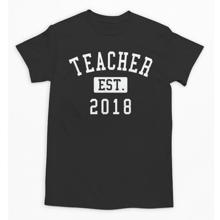 Teacher Established 2018 Shirt For Teacher Graduation Men Women Unisex T-Shirt