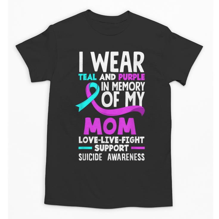 Teal & Purple In Memory Of My Mom Suicide Prevention Unisex T-Shirt