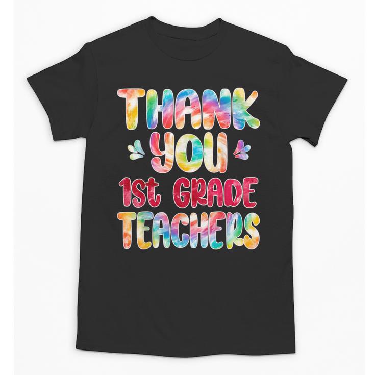 Thank You 1st Grade Teachers Graduation Last Day Of School Unisex T-Shirt