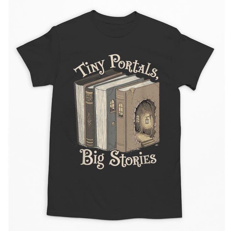 Tiny Portals Big Stories Book Nook Fantasy Gateway Unisex T-Shirt