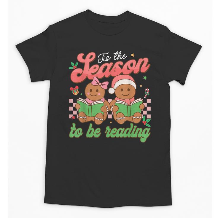 Tis The Season Book Reading Gingerbread Teacher Librarian Unisex T-Shirt