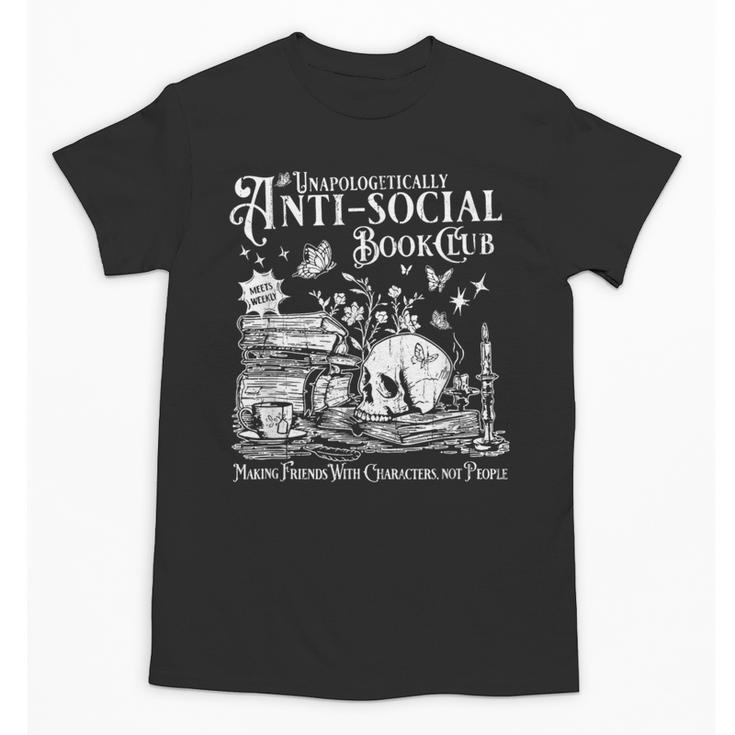 Unapologetically Anti Social Book Club Introvert Reader Unisex T-Shirt