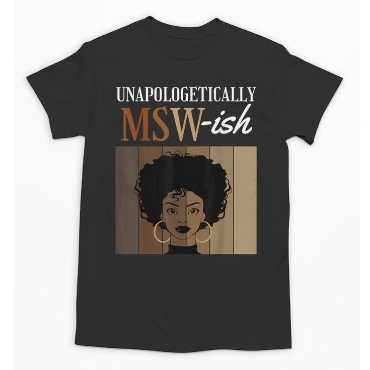 Unapologetically MSW-Ish Student Graduation Afro Unisex T-Shirt