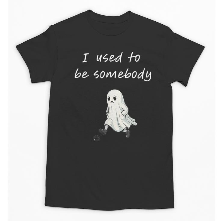 I Used To Be Somebody Nostalgia Halloween Spooky Season Unisex T-Shirt