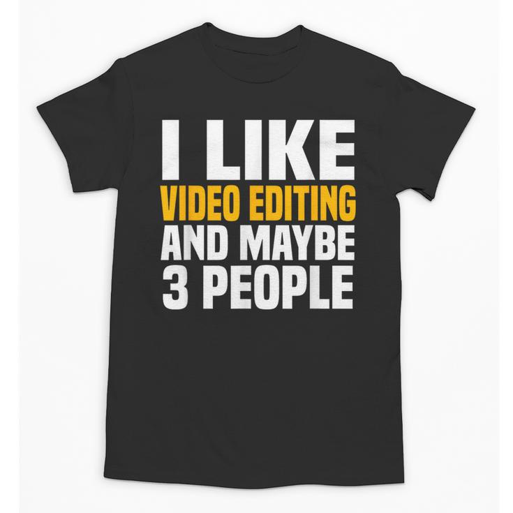 Video Editor Introvert Editing Production Filmmaking Job Unisex T-Shirt