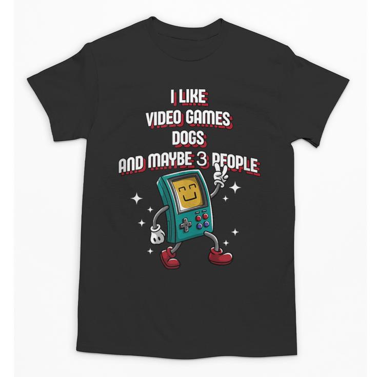 I Like Video Games Dogs And Maybe 3 People Gamer Introvert Unisex T-Shirt