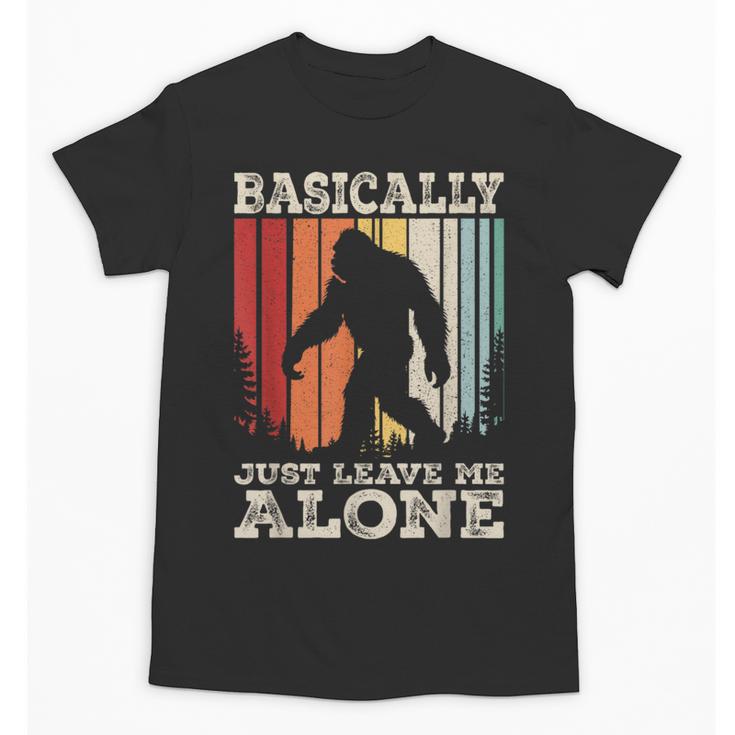 Vintage Basically Just Leave Me Alone Bigfoot Introverts Unisex T-Shirt