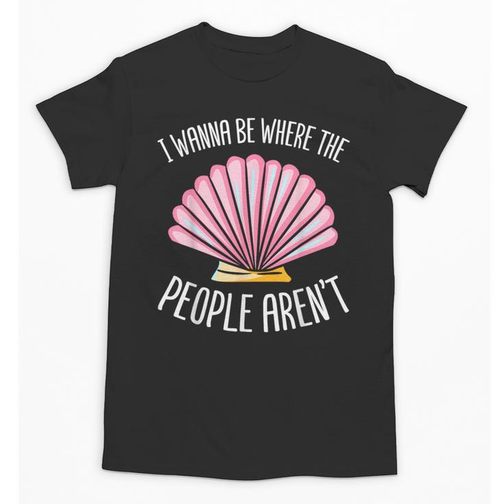 I Wanna Be Where The People Aren't Introverted Introvert Unisex T-Shirt