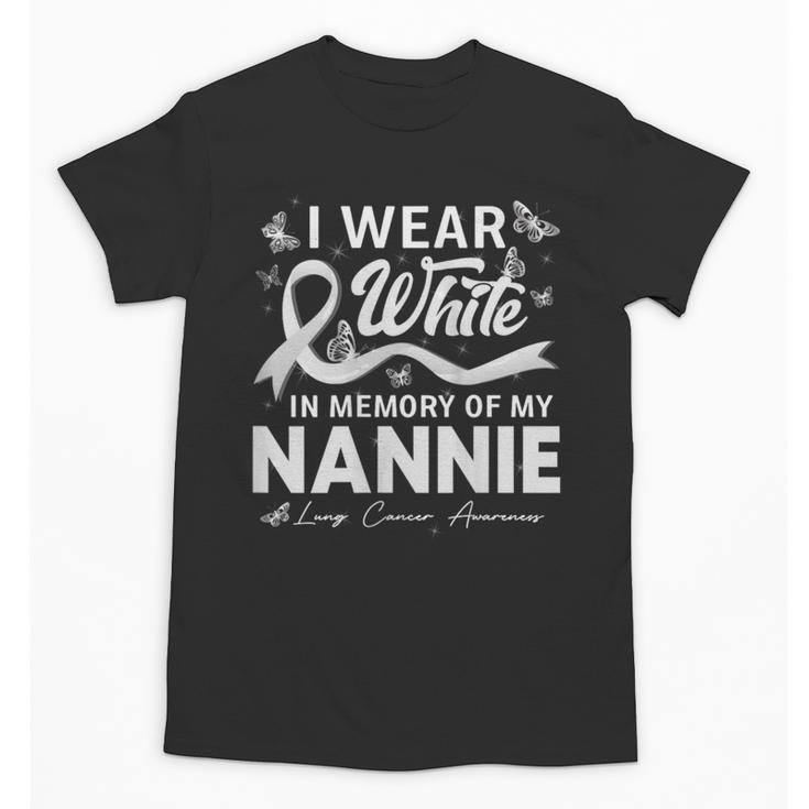 I Wear In Memory Of My Nannie Lung Cancer Unisex T-Shirt