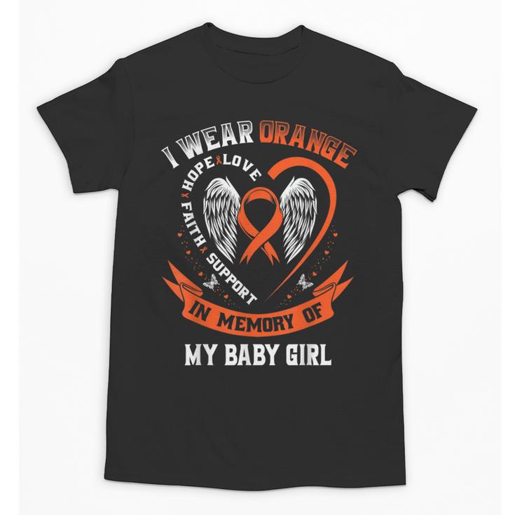 Wear Orange In Memory Of Baby Girl Daughter Leukemia Cancer Unisex T-Shirt