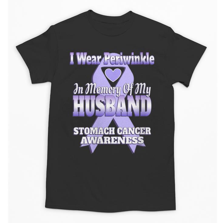 I Wear Periwinkle In Memory Of My Husband Stomach Cancer Unisex T-Shirt