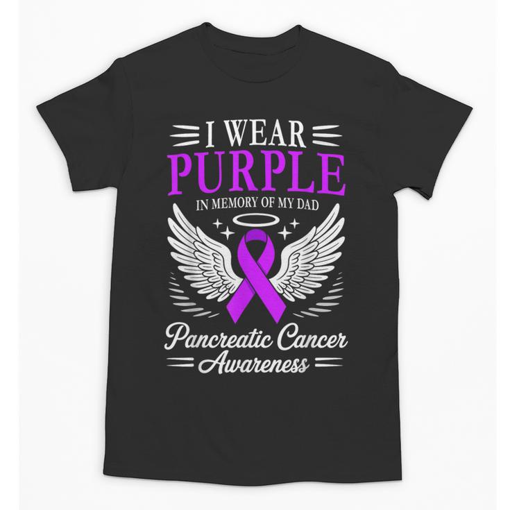 I Wear Purple In Memory Of My Dad Pancreatic Cancer Unisex T-Shirt