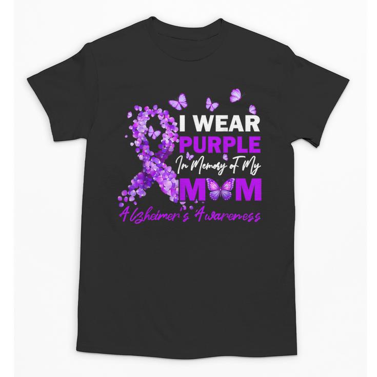 I Wear Purple In Memory Of My Mom Alzheimers Awareness Unisex T-Shirt