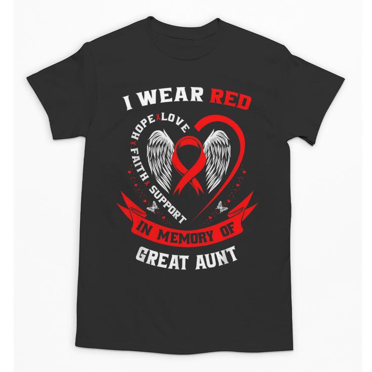 I Wear Red In Memory Of Great Aunt Heart Disease Awareness Unisex T-Shirt