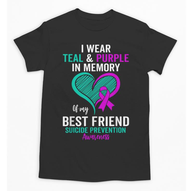 I Wear Teal And Purple In Memory Of My Friend Mental Health Unisex T-Shirt
