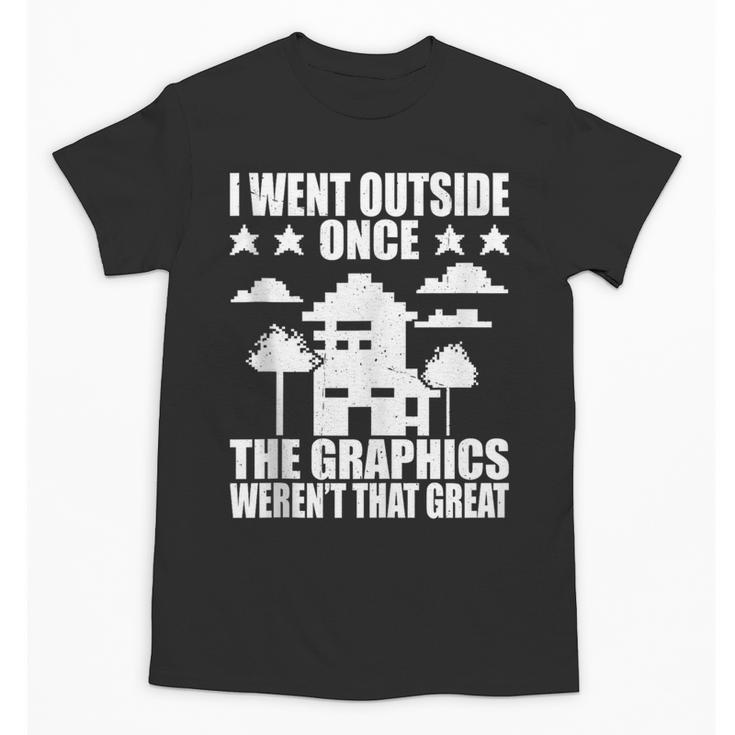 I Went Outside Once Introverts Joke Social Loner Unisex T-Shirt