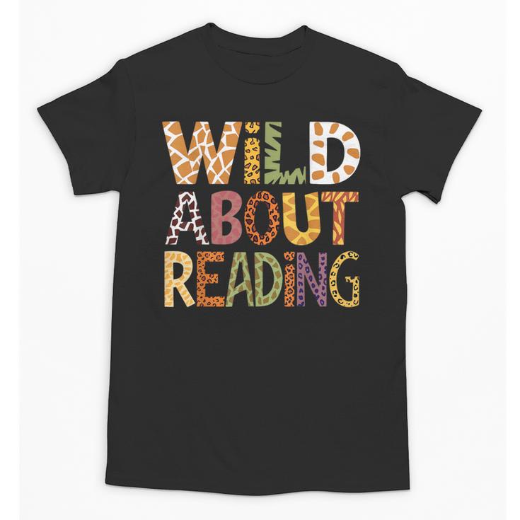 Wild About Reading Book Animal Children's Book Lover Teacher Unisex T-Shirt