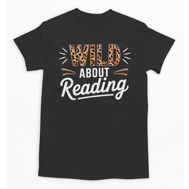Wild About Reading Books Reader Lover Bookworm Leopard Print Unisex T-Shirt