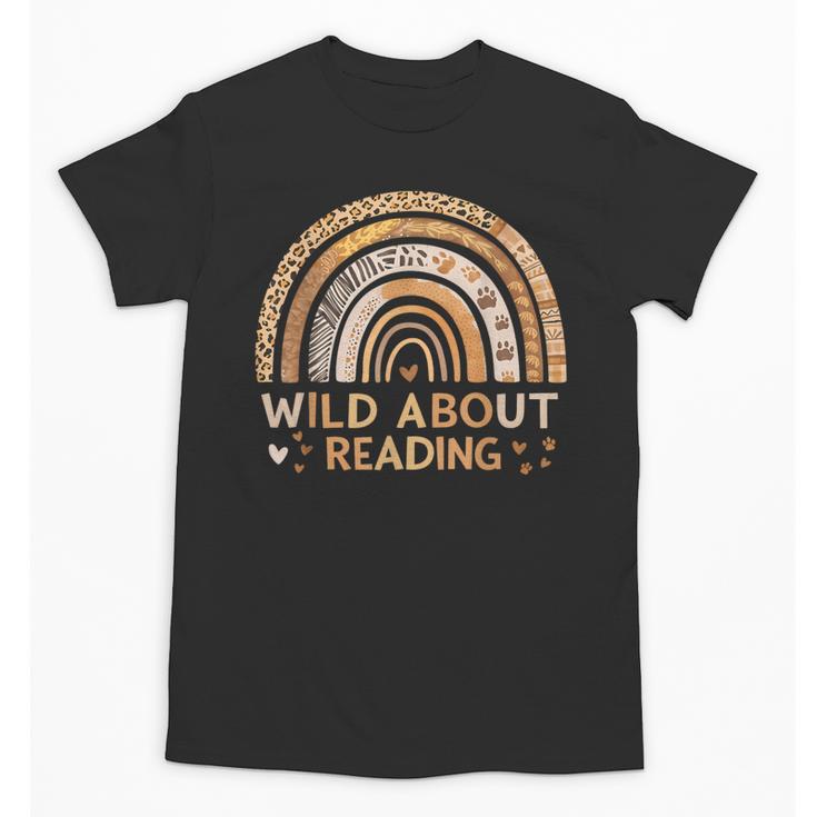 Wild About Reading Books Reader Lover Bookworm Librarian Unisex T-Shirt