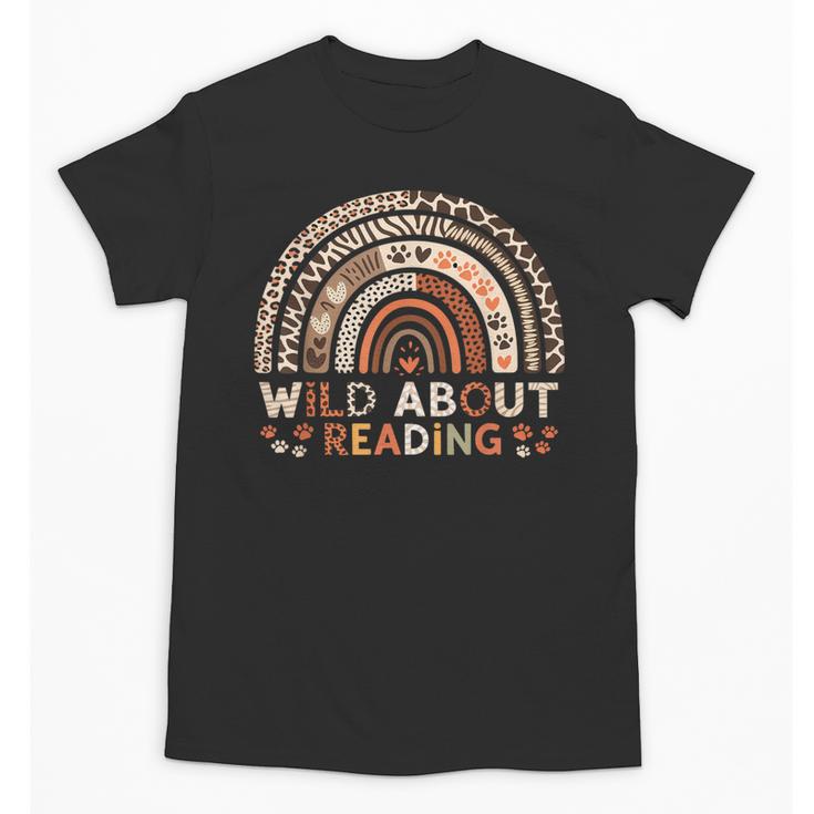 Wild About Reading Books Reader Lover Library Day Librarian Unisex T-Shirt