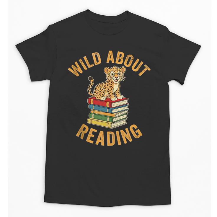 Wild About Reading Cute Leopard Teacher Kids Book Lover Unisex T-Shirt