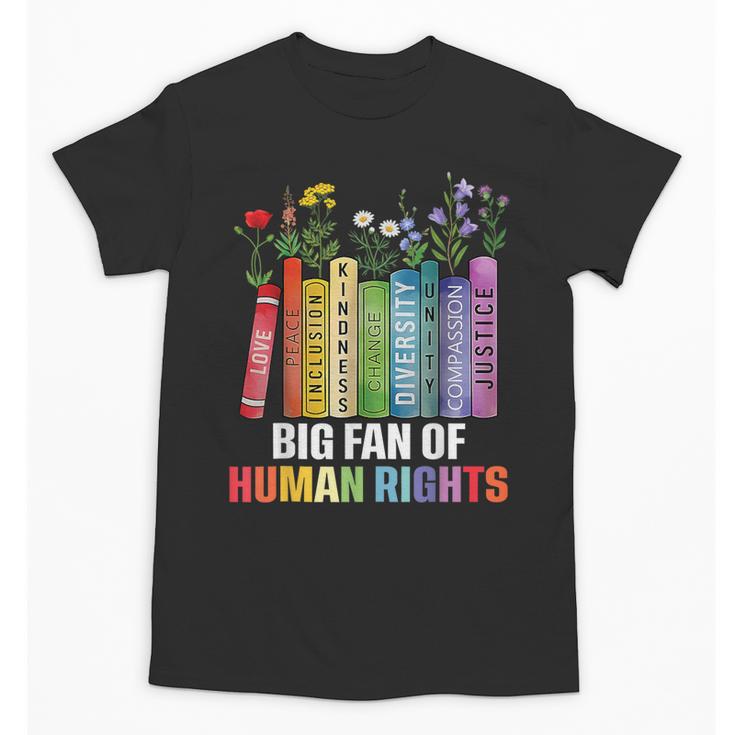 Women Floral Book Big Fan Of Human Rights Liberal Protest Unisex T-Shirt