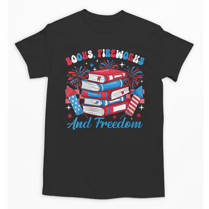 Women's Books Fireworks And Freedom Independence Day Book Lover Unisex T-Shirt
