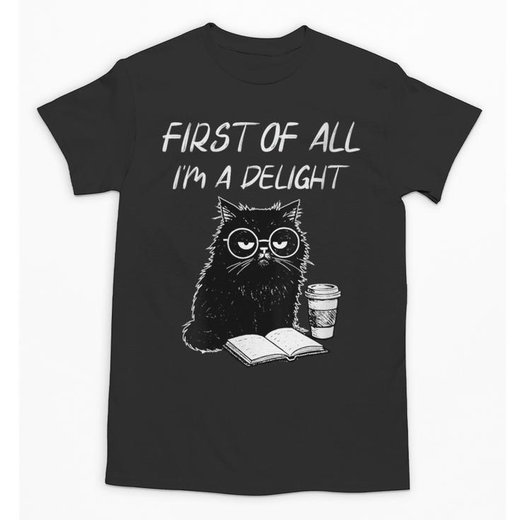 Women's First Of All I’m A Delight Cute Cat Books Coffee Humor Unisex T-Shirt