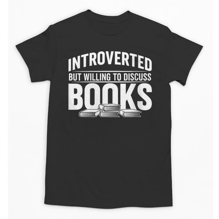 Women's Introverted But Willing To Discuss Books Unisex T-Shirt