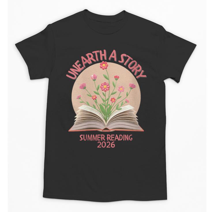 Women's Unearth a Story 2026 Summer Reading Program Flowers Book Unisex T-Shirt