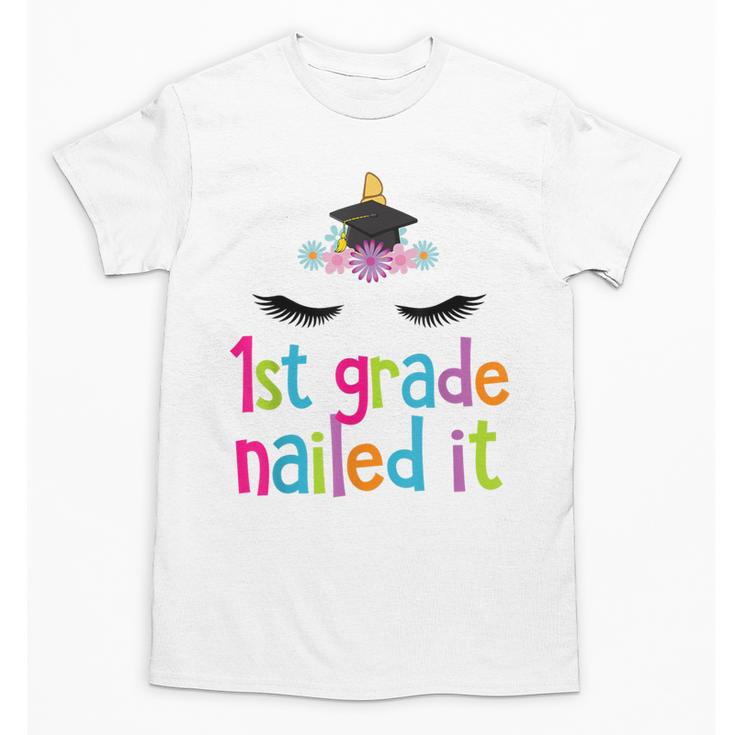 1st Grade Nailed It T Shirt Unicorn Graduation Class Of 2018 Unisex T-Shirt