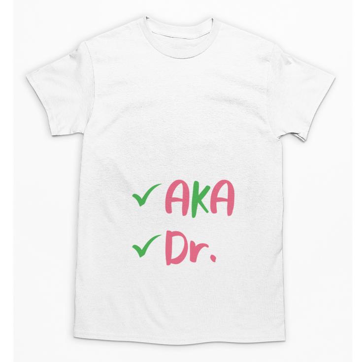 AKA Doctor Medical Worker Appreciation Graduation Unisex T-Shirt