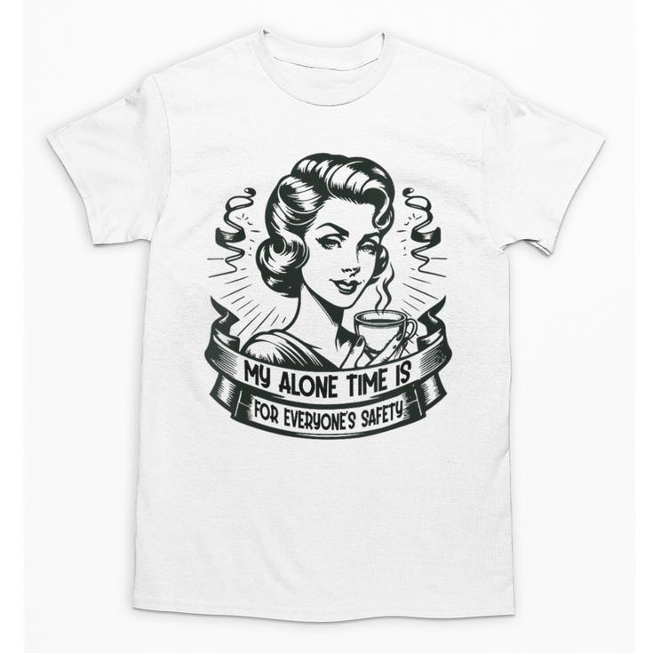 My Alone Time Is For Everyone's Safety Introvert Safety Unisex T-Shirt