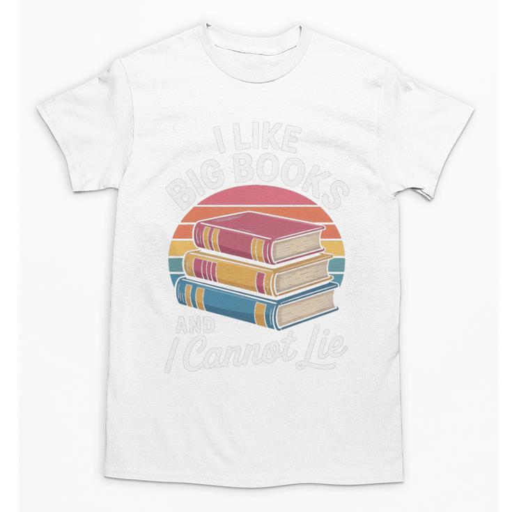 I Like Big Books Cannot Lie Librarian Reading Teacher Unisex T-Shirt