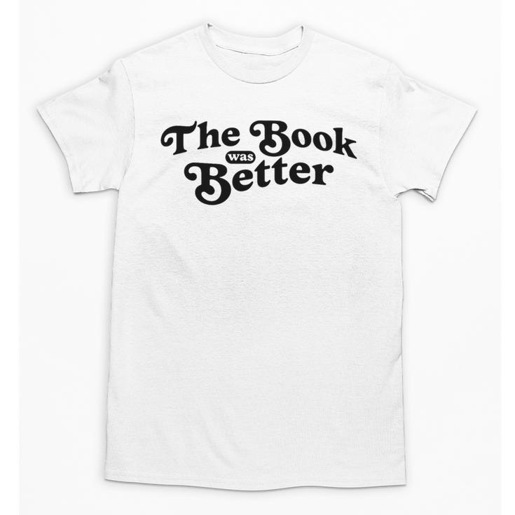The Book Was Better Book Lover Reading Premium Tri-Blend Unisex T-Shirt