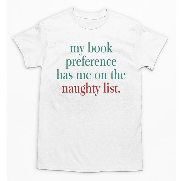My Book Preference Has Me On The Naughty List For Christmas Unisex T-Shirt