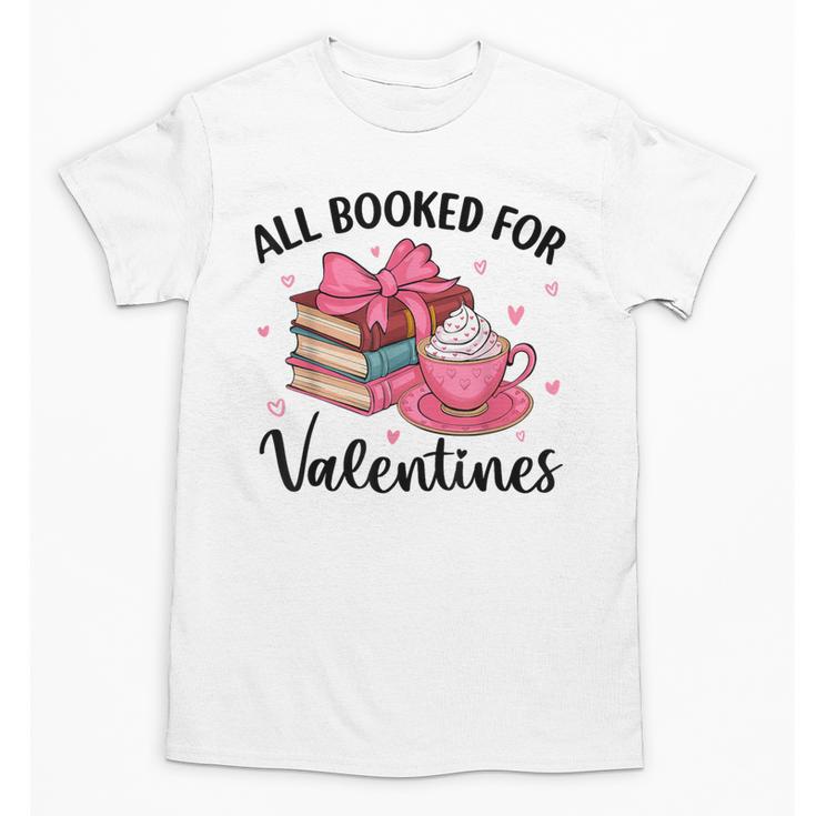 All Booked For Valentine Teacher Valentines Day Book Lover Unisex T-Shirt