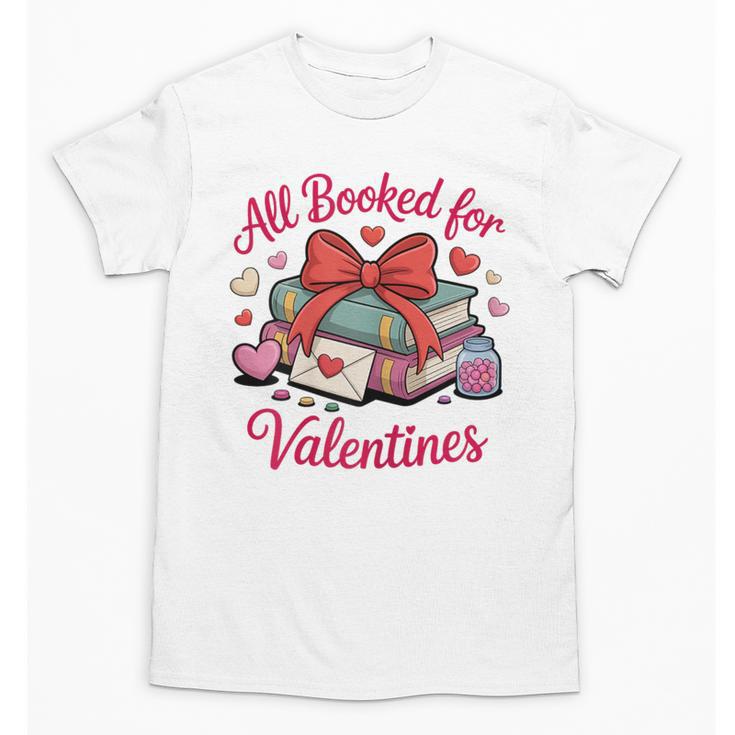 All Booked For Valentines Book Lover Teachers Unisex T-Shirt