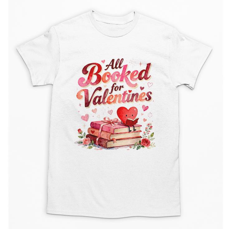 All Booked For Valentines Cute Book Lover Quote Unisex T-Shirt