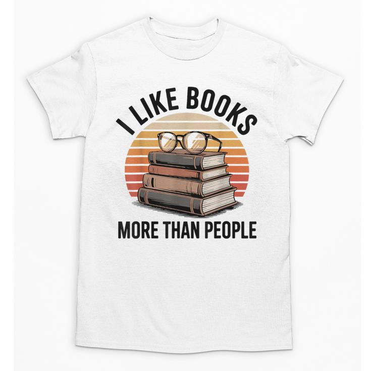 I Like Books More Than People Glasses Unisex T-Shirt