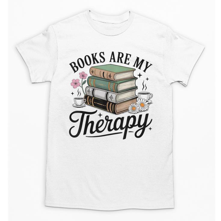 Books Are My Therapy Bookworm Reading Unisex T-Shirt